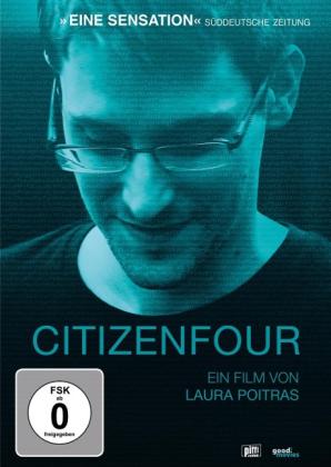 Glenn Greenwald, Ewan MacAskill, Laura Poitras, Edward Snowden: Citizenfour 