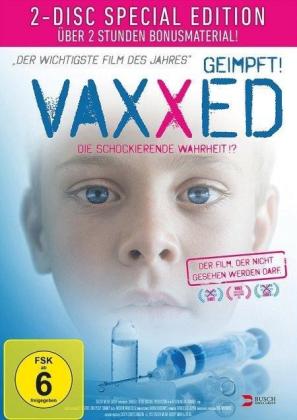Mark Blaxill, Doreen Granpeesheh, Brian S. Hooker, M. James, Polley Tommey, Andrew Wakefield: VAXXED - Die schockierende Wahrheit. Special Edition 