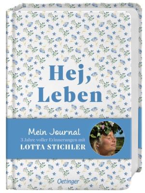 Lotta Stichler: Hej, Leben. Mein Journal 