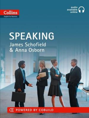 Anna Osborn, James Schofield: Collins English for Business. Speaking 