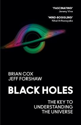 Brian Cox, Jeff Forshaw: Black Holes 