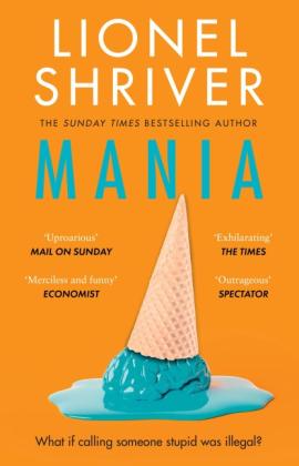 Lionel Shriver: Mania 