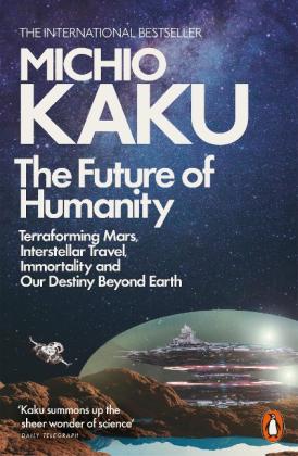 Michio Kaku: The Future of Humanity 