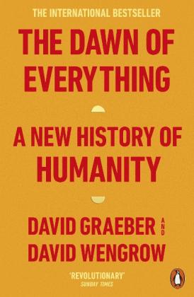 David Graeber, David Wengrow: The Dawn of Everything 