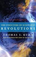 Thomas S. Kuhn: Structure of Scientific Revolutions 