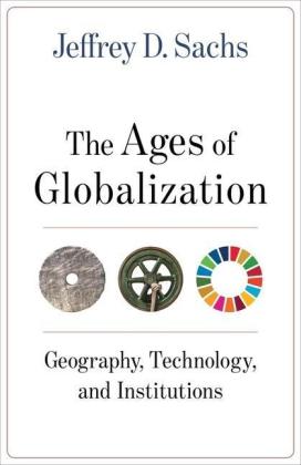Jeffrey D. Sachs: Ages of Globalization 