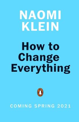 Naomi Klein, Rebecca Stefoff: How To Change Everything 