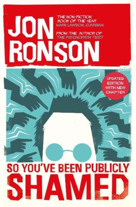 Jon Ronson: So You've Been Publicly Shamed 