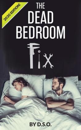 Dso: The Dead Bedroom Fix 