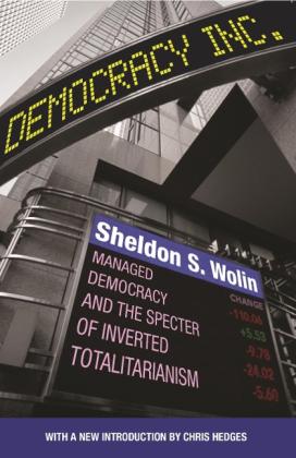 Sheldon S. Wolin: Democracy Incorporated 