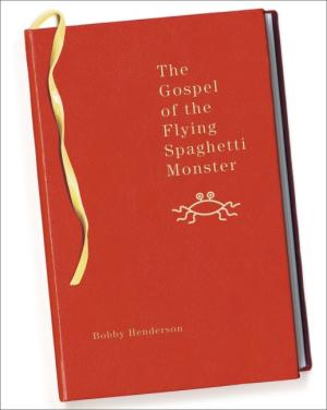 Bobby Henderson: The Gospel of the Flying Spaghetti Monster 