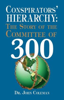 John Coleman: Conspirators' Hierarchy 