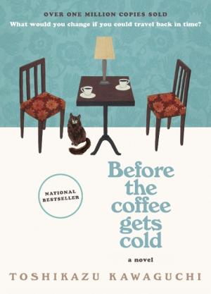 Toshikazu Kawaguchi: Before the Coffee Gets Cold 
