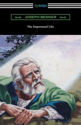 Joseph Benner: The Impersonal Life 