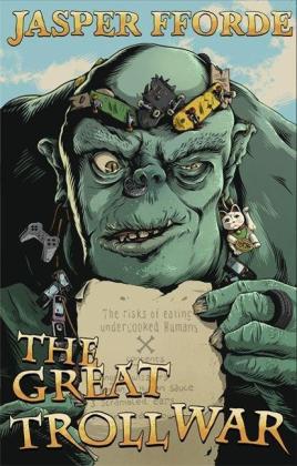 Jasper Fforde: The Great Troll War 