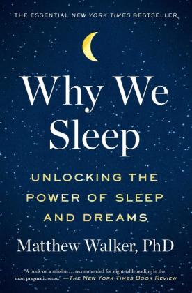 Matthew Walker: Why We Sleep 
