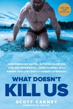 Scott Carney: What Doesn't Kill Us 
