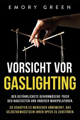 Emory Green: Vorsicht vor Gaslighting 