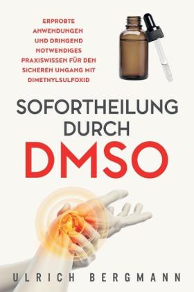 Ulrich Bergmann: Sofortheilung durch DMSO 