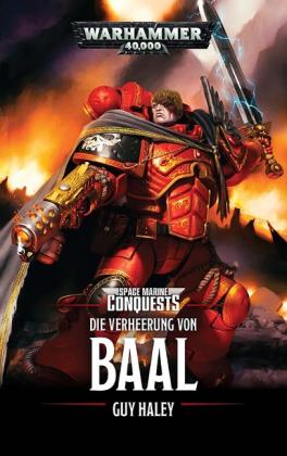 Guy Haley: Warhammer 40.000 - Die Verheerung von Baal 