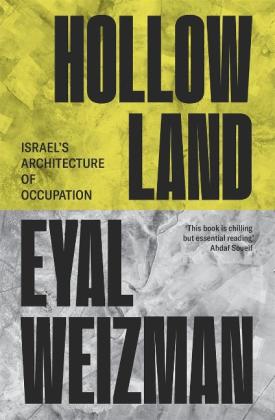 Eyal Weizman: Hollow Land 