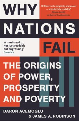 Daron Acemoglu, James A. Robinson: Why Nations Fail 
