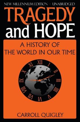 Carroll Quigley: Tragedy and Hope 