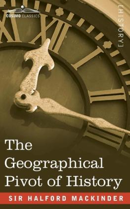 Halford John Mackinder: The Geographical Pivot of History 