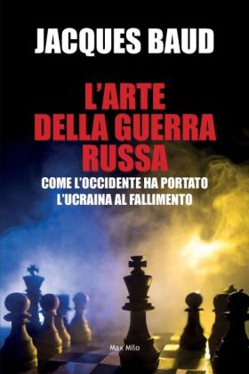 Jacques Baud: L'arte della guerra russa 