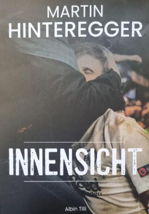 Martin Hinteregger, Albin Tilli, Christian Reichel: Martin Hinteregger Innensicht 