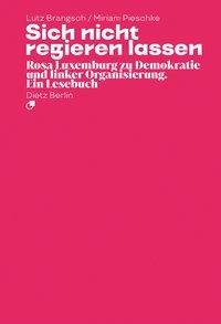 Lutz Brangsch, Miriam Pieschke: Sich nicht regieren lassen 