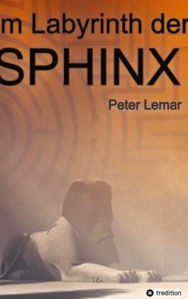 Peter Lemar: Im Labyrinth der Sphinx 