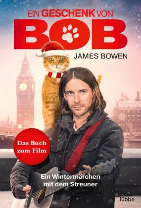 James Bowen: Ein Geschenk von Bob 