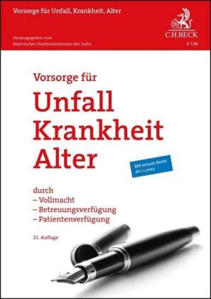 Bayerischen Staatsministerium der Justiz: Vorsorge für Unfall, Krankheit, Alter 