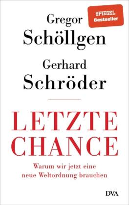 Gregor Schöllgen, Gerhard Schröder: Letzte Chance 