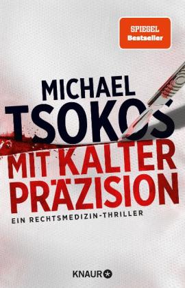 Michael Tsokos: Mit kalter Präzision 