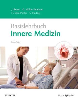 Jörg Braun, Dirk Müller-Wieland: Basislehrbuch Innere Medizin 