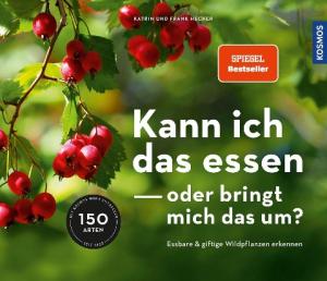 Frank Hecker, Katrin Hecker: Kann ich das essen oder bringt mich das um? 