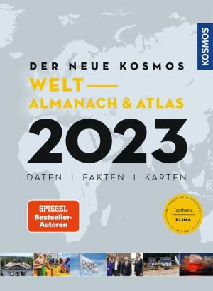 Henning Aubel, Renate Ell, Philip Engler: Der neue Kosmos Welt-Almanach & Atlas 2023 