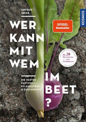Ortrud Grieb: Wer kann mit wem im Beet? 