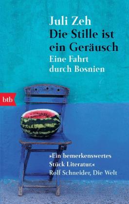 Juli Zeh: Die Stille ist ein Geräusch 