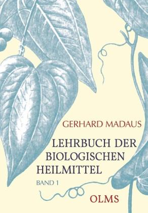 Gerhard Madaus: Lehrbuch der biologischen Heilmittel 