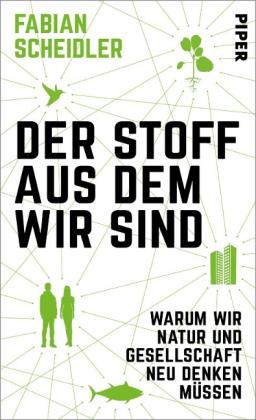 Fabian Scheidler: Der Stoff, aus dem wir sind 