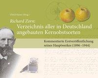 Ulrich Kaiser: Richard Zorn: Verzeichnis aller in Deutschland angebauten Kernobstsorten 