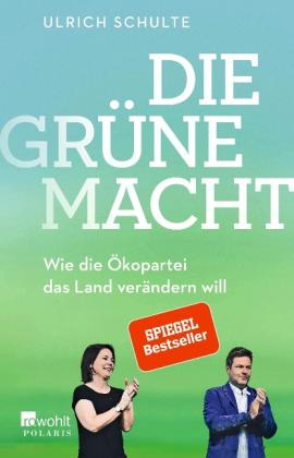Ulrich Schulte: Die grüne Macht 