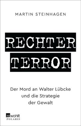 Martín Steinhagen: Rechter Terror 