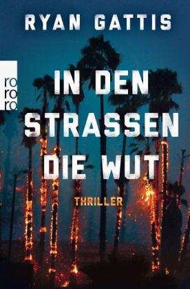 Ryan Gattis: In den Straßen die Wut 