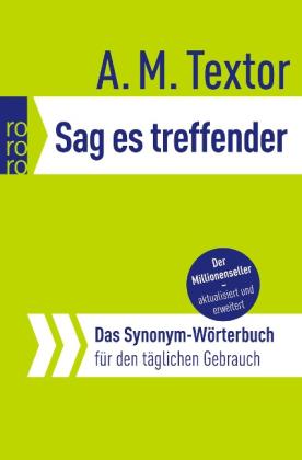 A. M. Textor: Sag es treffender 