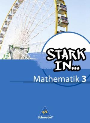 Ludwig Augustin, Eugen Peter Bauhoff, Rolf Breiter, Kathrin Dieterich, Heinz Fehrmann, Andrea Gotsche-Droetboom, Walter Kaub, Andreas Kittel, Sybille Stefener: Stark in Mathematik - Ausgabe 2008 