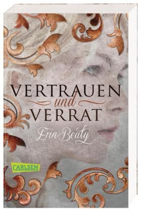 Erin Beaty: Vertrauen und Verrat (Kampf um Demora 1) 